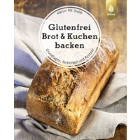 Glutenfrei Brot und Kuchen backen - endlich verständlich