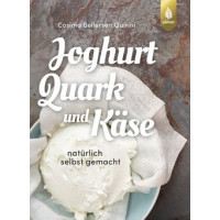 Joghurt, Quark und Käse - Natürlich selbst gemacht