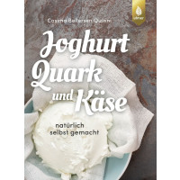 Joghurt, Quark und Käse - Natürlich selbst gemacht
