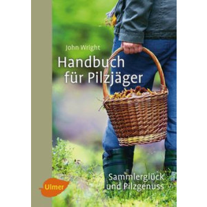 Handbuch für Pilzjäger - Sammlerglück und...