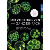 Mikroskopieren ganz einfach - Präparationen und Färbungen Schritt für Schritt