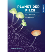 Planet der Pilze - Wie ein uraltes Netzwerk unsere Welt zusammenhält
