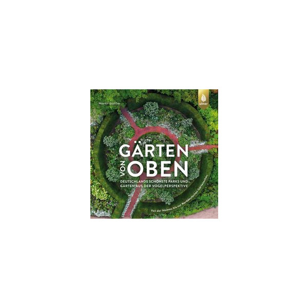 Gärten von oben - Deutschlands schönste Parks und 