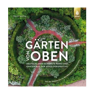 Gärten von oben - Deutschlands schönste Parks...