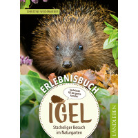 Erlebnisbuch Igel - Stacheliger Besuch im Naturgarten