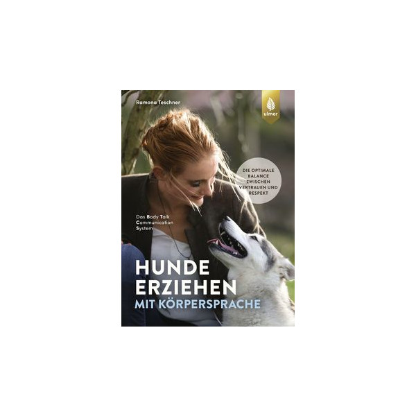 Hunde erziehen mit Körpersprache - Das Body Talk Commun