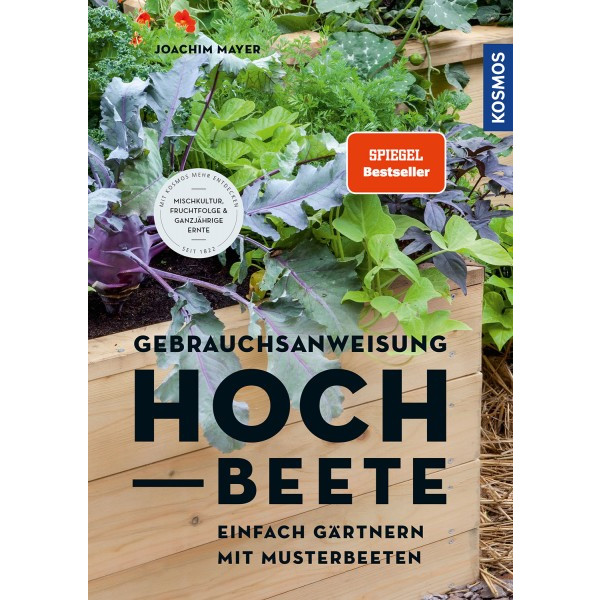 Gebrauchsanweisung Hochbeete - Einfach gärtnern mit Musterbeeten