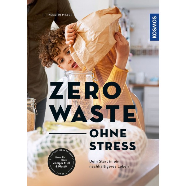 Zero Waste - ohne Stress - Dein Start in ein nachhaltigeres Familienleben