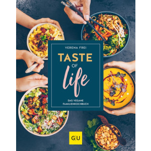 Taste of life - Das Vegane Familienkochbuch