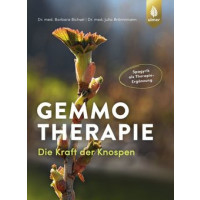 Gemmotherapie - Die Kraft der Knospen. Spagyrik als Therapie-Ergänzung