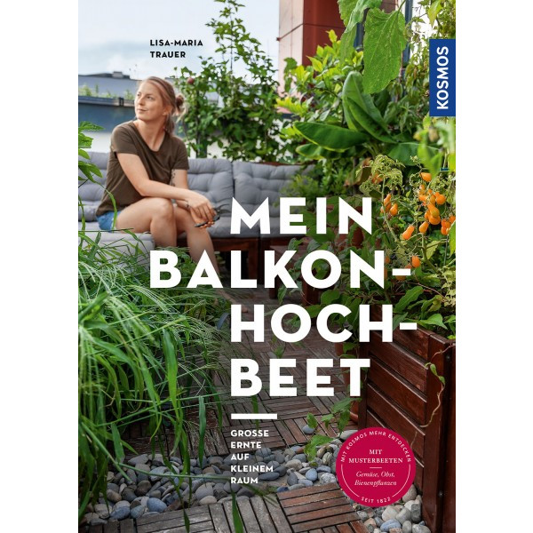 Mein Balkon-Hochbeet - Große Ernte auf kleinem Raum