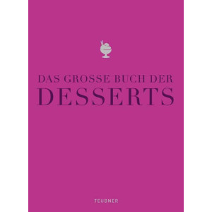 Das gro&szlig;e Buch der Desserts