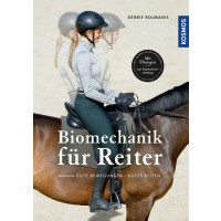 Biomechanik für den Reiter - Gute Bewegungen - Gutes Reiten