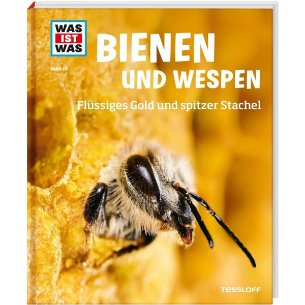 WAS IST WAS Bienen und Wespen - Flüssiges Gold und spitzer Stachel
