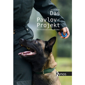 Das Pavlov-Projekt - Ein Diensthundeausbilder berichtet