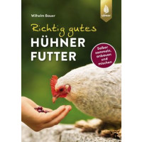 Richtig gutes Hühnerfutter