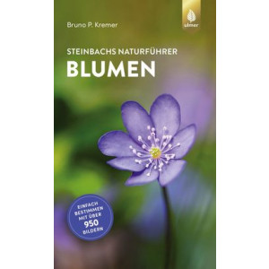 Steinbachs Naturf&uuml;hrer Blumen - Einfach...