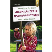 Naturführer für Kinder: Wildkräuter und Naturabenteuer