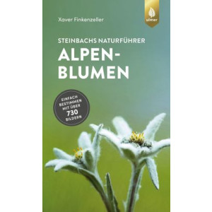 Steinbachs Naturführer Alpenblumen - Einfach...