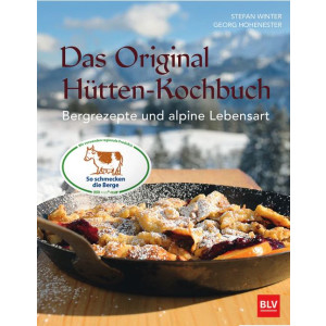 Das Original-Hütten-Kochbuch - Bergrezepte und...