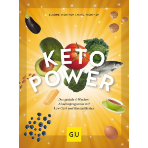 Keto-Power - Das geniale 4-Wochen-Abnehmprogramm mit Low...