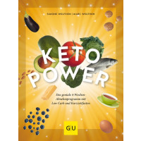 Keto-Power - Das geniale 4-Wochen-Abnehmprogramm mit Low Carb und Kurzzeitfasten