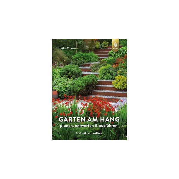 Gärten am Hang - planen, entwerfen & ausführen