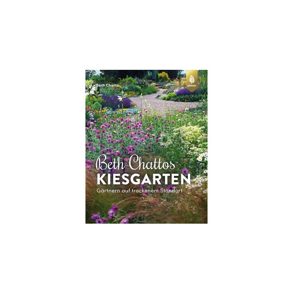 Beth Chattos Kiesgarten - Gärtnern auf trockenem Standort