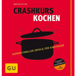 Crashkurs Kochen - Superschneller Erfolg für Einsteiger