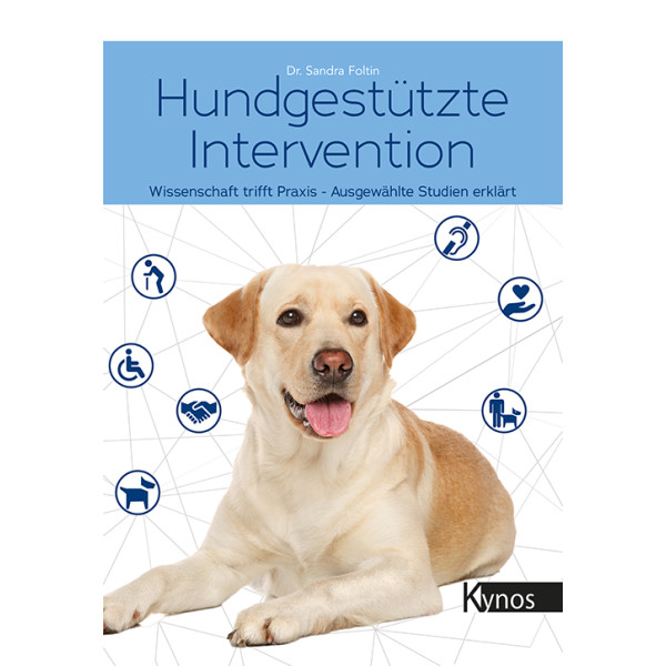 Hundgestützte Intervention - Wissenschaft trifft Praxis - Ausgewählte Studien erklärt