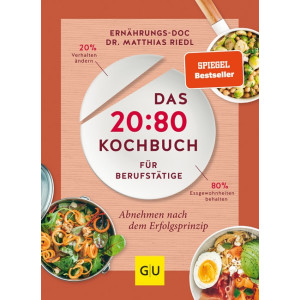 Das 20:80-Kochbuch für Berufstätige
