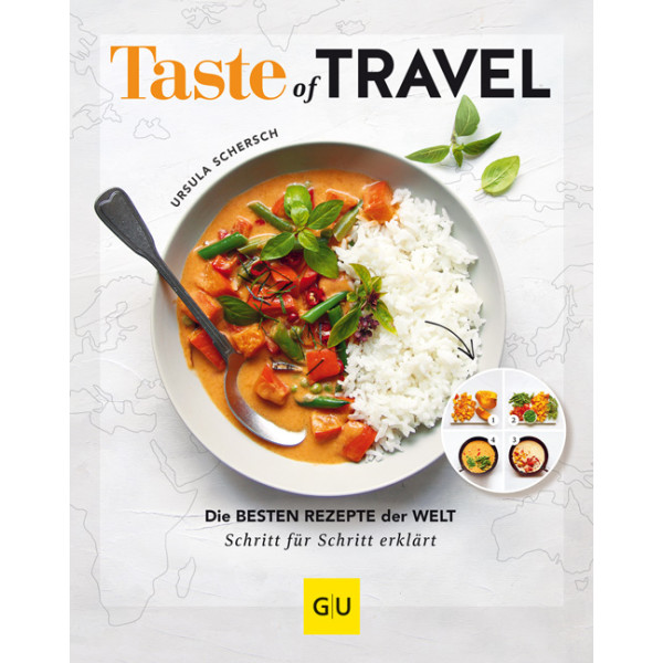 Taste of Travel - Die BESTEN REZEPTE der WELT Schritt f&uuml