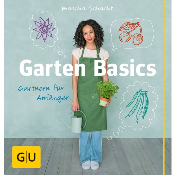 Garten Basics - Gärtnern für Anfänger