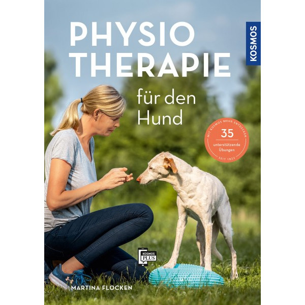 Physiotherapie für den Hund - Behandlungsmethoden, Bewegungstraining & Hundefitness