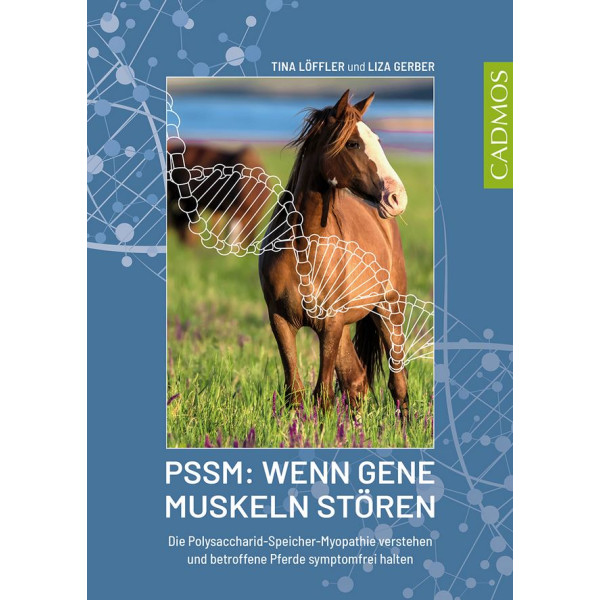 PSSM: Wenn Gene Muskeln stören - Die Polysaccharid-Speicher-Myopathie verstehen und betroffene Pferde symptomfrei halten
