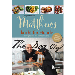 Matthews kocht für Hunde - Rezepte aus der...