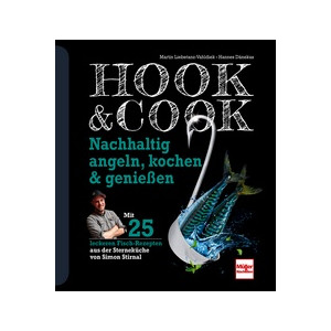 Hook &amp; Cook - Nachhaltig angeln, kochen &amp;...