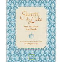 Das offizielle Sturm der Liebe-Kochbuch - Eine kulinarische Zeitreise durch die Erfolgstelenovela