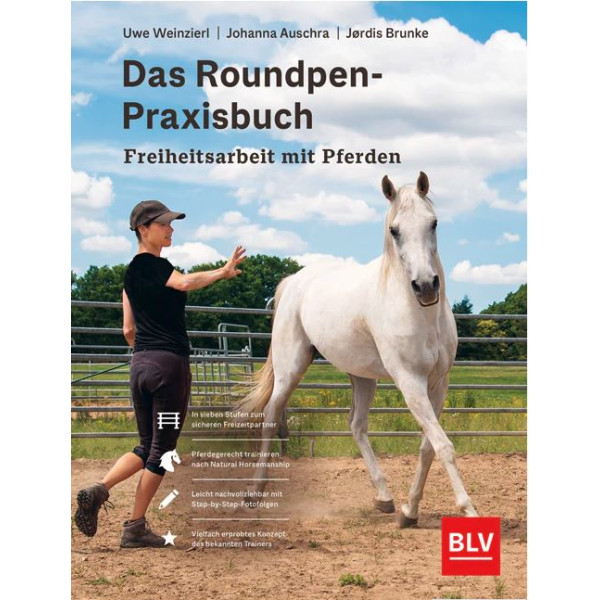 Das Roundpen-Praxisbuch - Freiheitsarbeit mit Pferden
