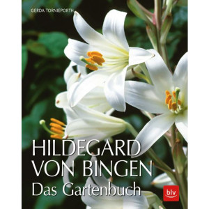 Hildegard von Bingen - Das Gartenbuch