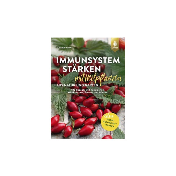 Immunsystem stärken mit Heilpflanzen aus Natur und Gart
