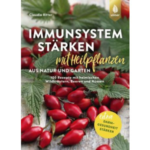 Immunsystem stärken mit Heilpflanzen aus Natur und...