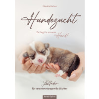 Hundezucht - Es liegt in unserer Hand!