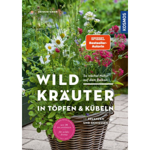 Wildkräuter in Töpfen & Kübeln -...