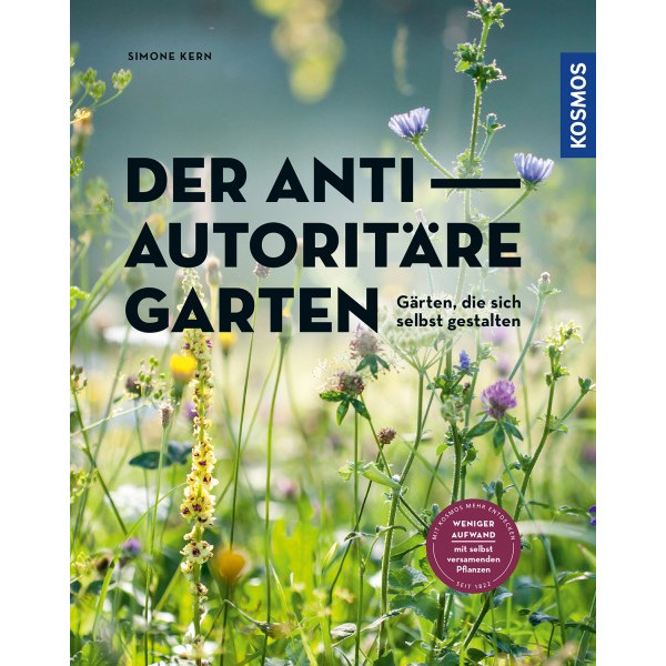 Der antiautorit&auml;re Garten - G&auml;rten, die...