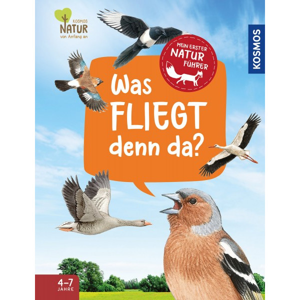Mein erster Naturführer - Was fliegt denn da?