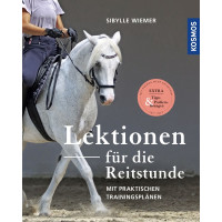 Lektionen für die Reitstunde - Mit praktischen Trainingsplänen