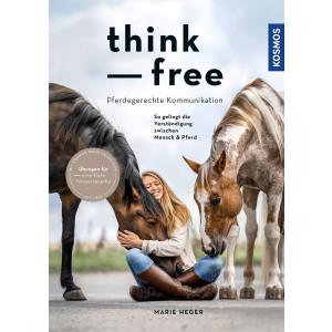 Think free - Pferdegerechte Kommunikation