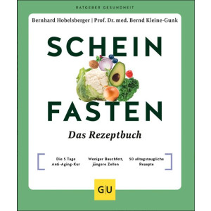 Scheinfasten &ndash; Das Rezeptbuch