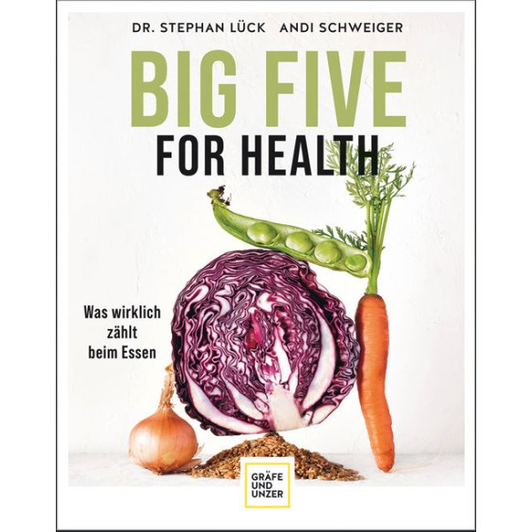 Big Five For Health - Was wirklich zählt beim Essen